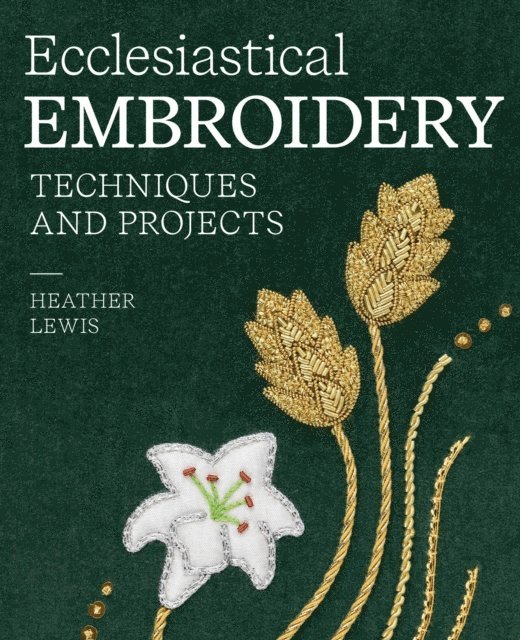 Heather Lewis - Ecclesiastical Embroidery, E-bok