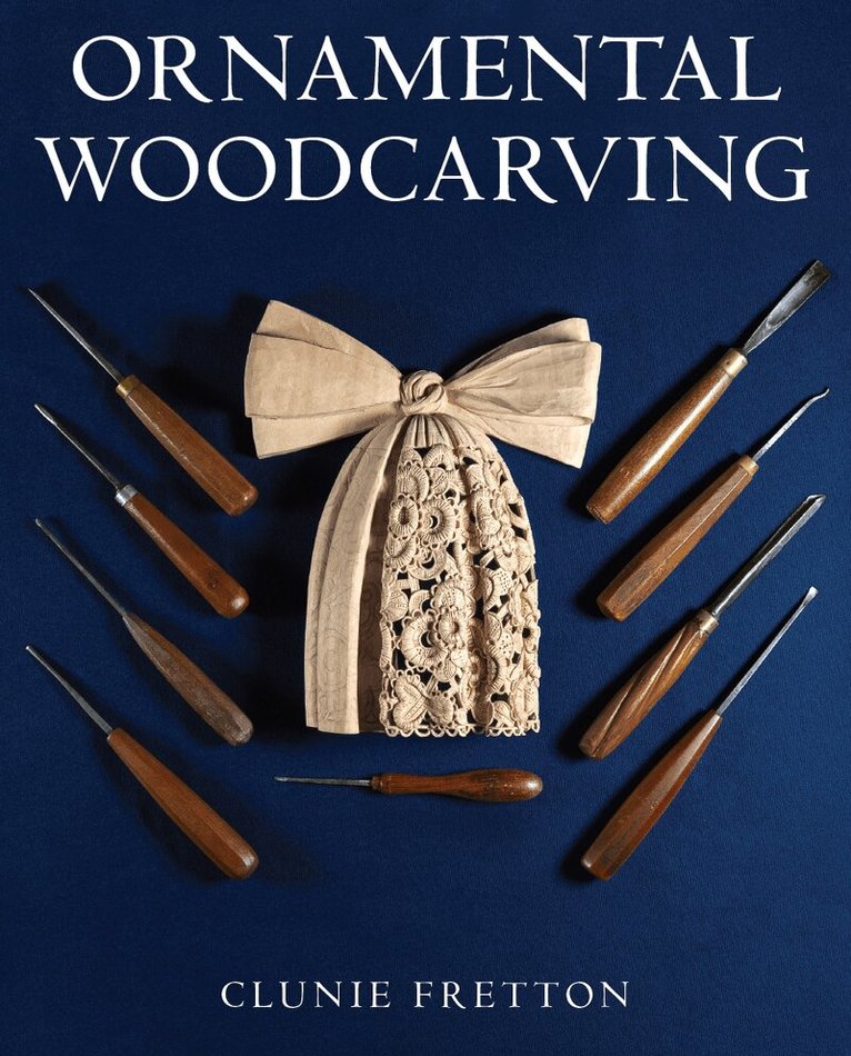 Clunie Fretton - Ornamental Woodcarving, Inbunden. Tillgänglighet: Lägg i varukorg