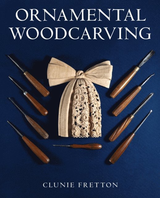 Clunie Fretton - Ornamental Woodcarving, E-bok