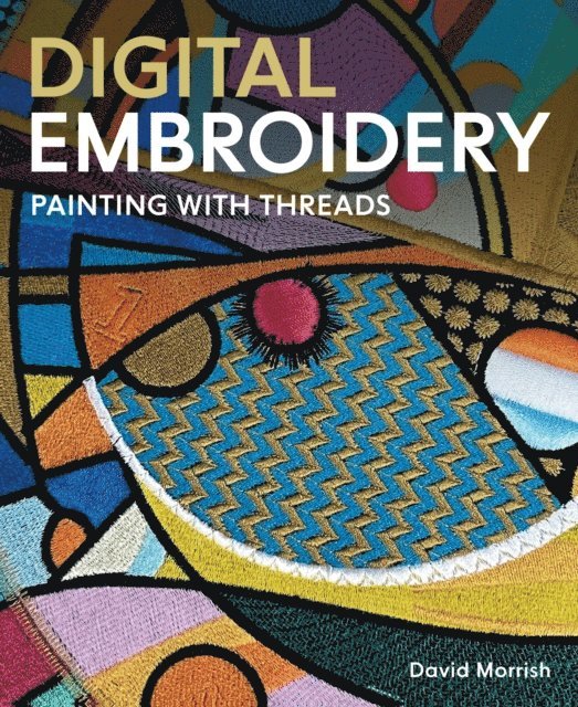 David Morrish - Digital Embroidery, E-bok