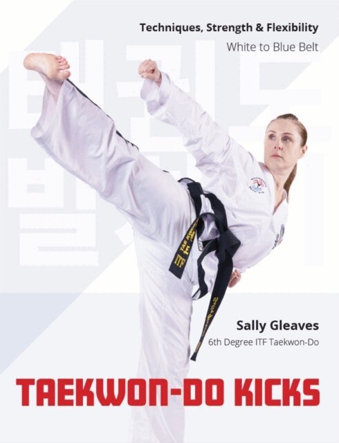 Sally Gleaves - Taekwon-Do Kicks, E-bok