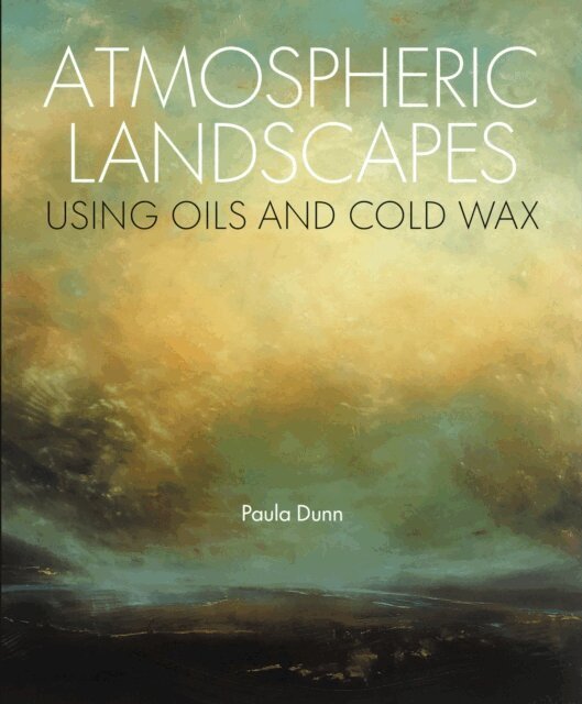 Paula Dunn - Atmospheric Landscapes using Oils and Cold Wax, E-bok. Tillgänglighet: Lägg i varukorg