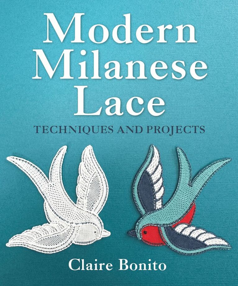 Claire Bonito - Modern Milanese Lace, Inbunden. Tillgänglighet: Lägg i varukorg