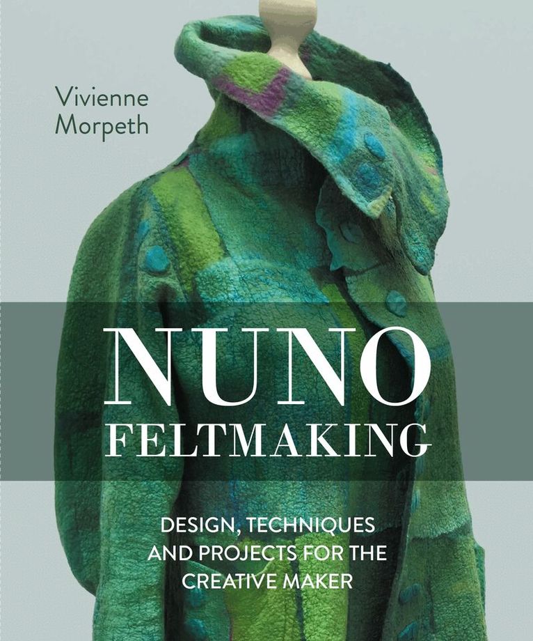 Vivienne Morpeth - Nuno Feltmaking, Inbunden. Tillgänglighet: Lägg i varukorg