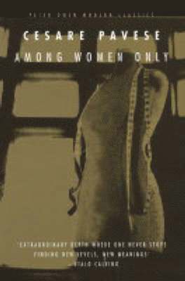 Cesare Pavese - Among Women Only, Häftad