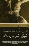 Gothic Tales of the Marquis de Sade