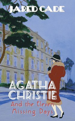 Jared Cade - Agatha Christie and the Eleven Missing Days, Häftad. Tillgänglighet: Tillfälligt slut