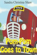 Pom-Pom Goes To Town