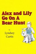 Alex and Lily Go On a Bear Hunt
