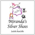 Miranda's Silver Shoes
