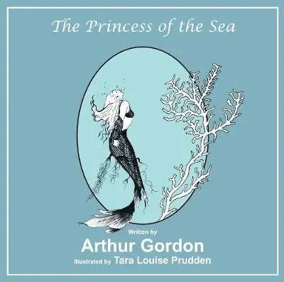 Arthur Gordon - The Princess of the Sea, Häftad. Tillgänglighet: Lägg i varukorg