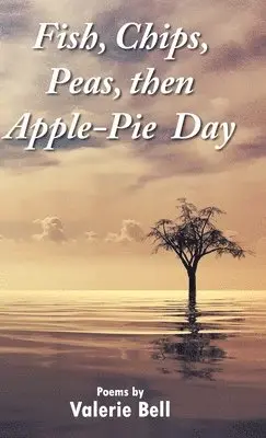 Valerie Bell - Fish, Chips, Peas, Then Apple Pie Day, Inbunden. Tillgänglighet: Lägg i varukorg
