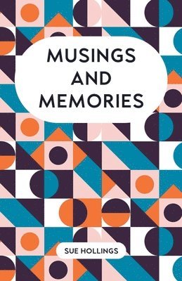 Sue Hollings - Musings and Memories, Häftad