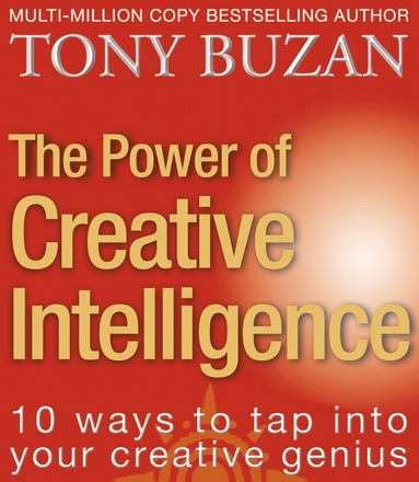 Power of Creative Intelligence by Tony Buzan