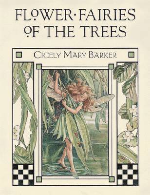 Cicely Mary Barker - Flower Fairies of the Trees, Inbunden