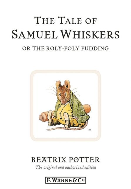 Beatrix Potter - Tale of Samuel Whiskers or the Roly-Poly Pudding, E-bok