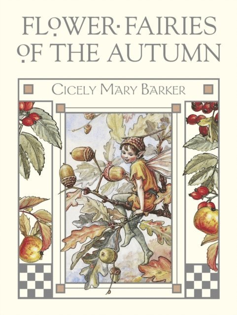 Cicely Mary Barker - Flower Fairies of the Autumn, E-bok