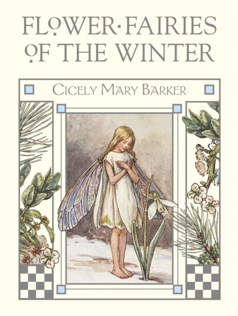 Cicely Mary Barker - Flower Fairies of the Winter, E-bok