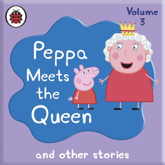John Sparkes - Peppa Pig: Peppa Meets the Queen and Other Audio Stories, Ljudbok