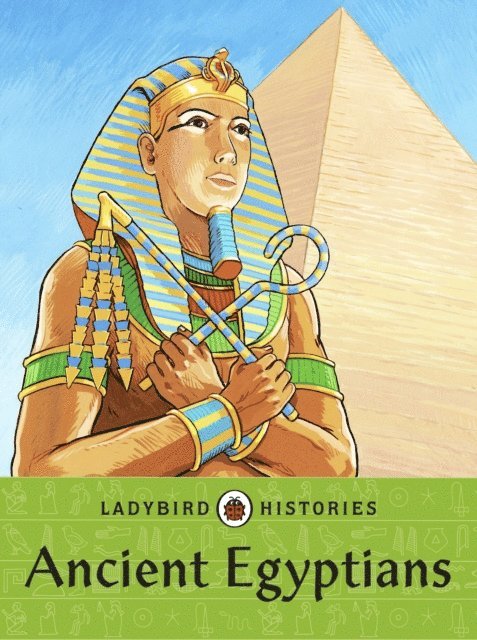 Ladybird Histories: Ancient Egyptians