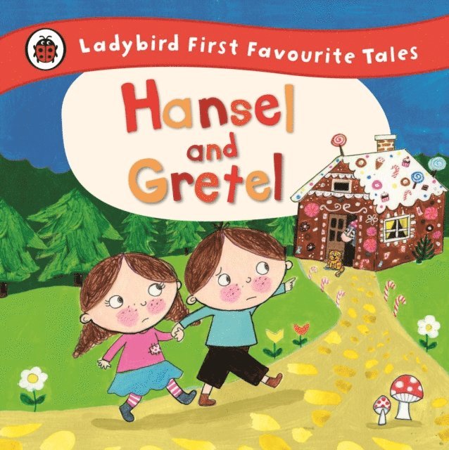 Hansel and Gretel: Ladybird First Favourite Tales, E-bok