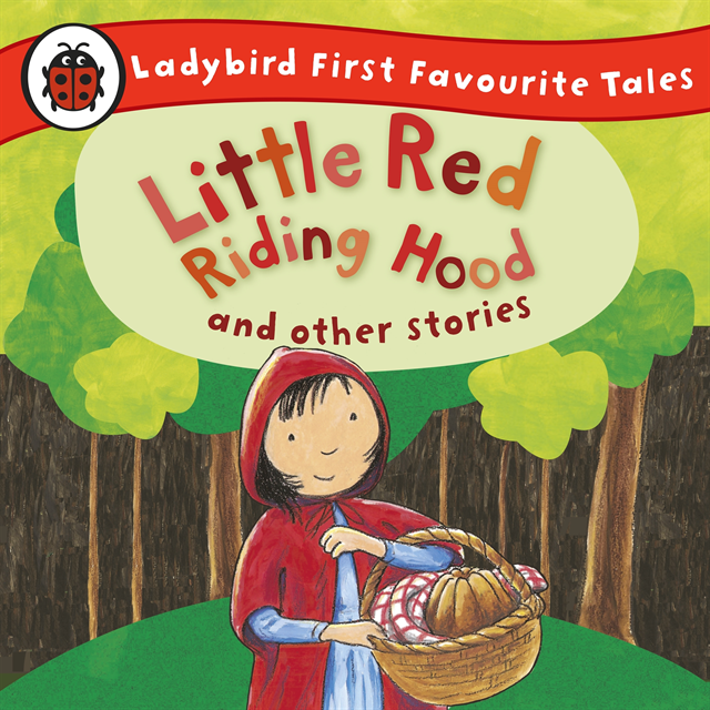 Little Red Riding Hood and Other Stories: Ladybird First Favourite Tales, Ljudbok