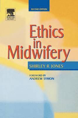 Shirley R. Jones - Ethics in Midwifery, Häftad