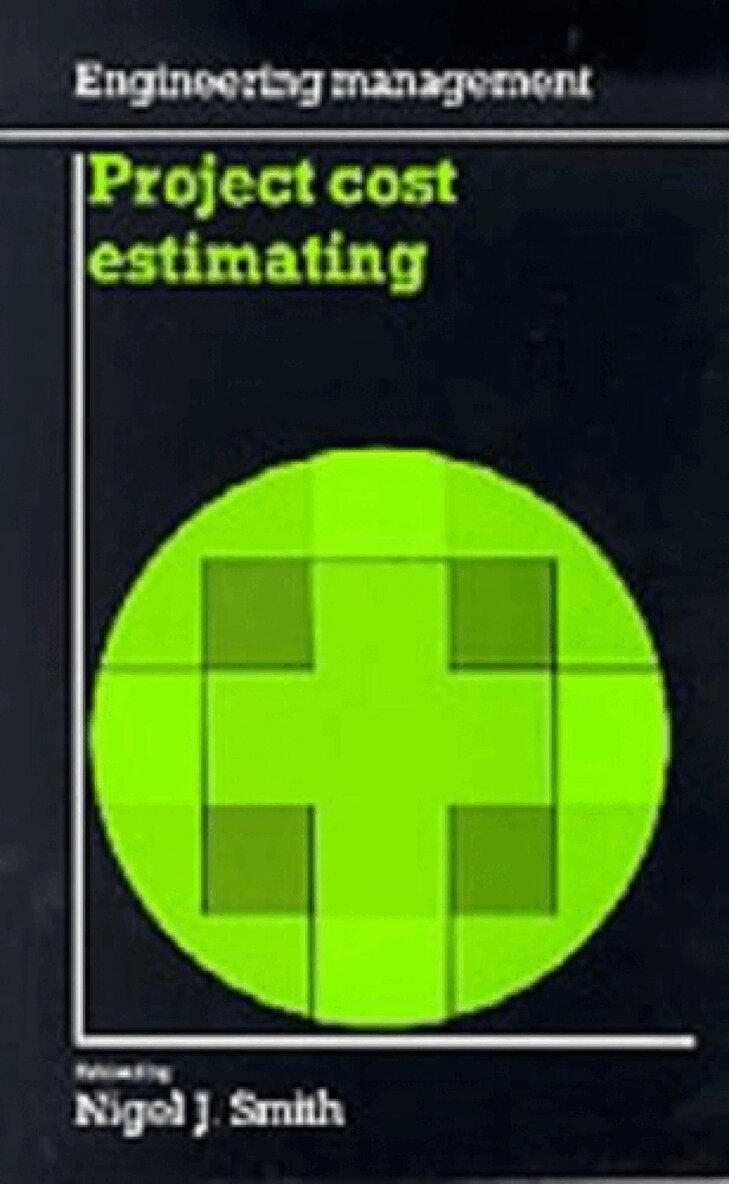 Nigel J. Smith - Project Cost Estimating, Häftad. Tillgänglighet: Tillfälligt slut