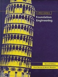 A Short Course in Foundation Engineering