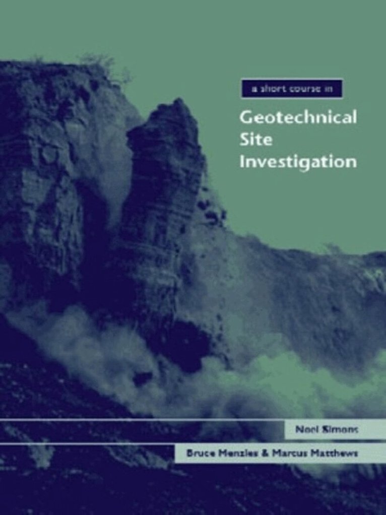 Noel Simons, Bruce Menzies, Marcus Matthews - Short Course in Geotechnical Site Investigation, Inbunden. Tillgänglighet: Tillfälligt slut