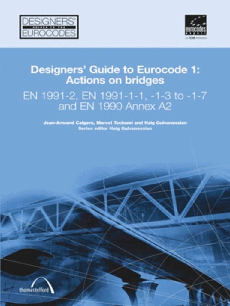 Jean-Armand Calgaro, Marcel Tschumi, Navil Shetty, Haig Gulvanessian - Designers' Guide to Eurocode 1: Actions on bridges, Inbunden. Tillgänglighet: Tillfälligt slut