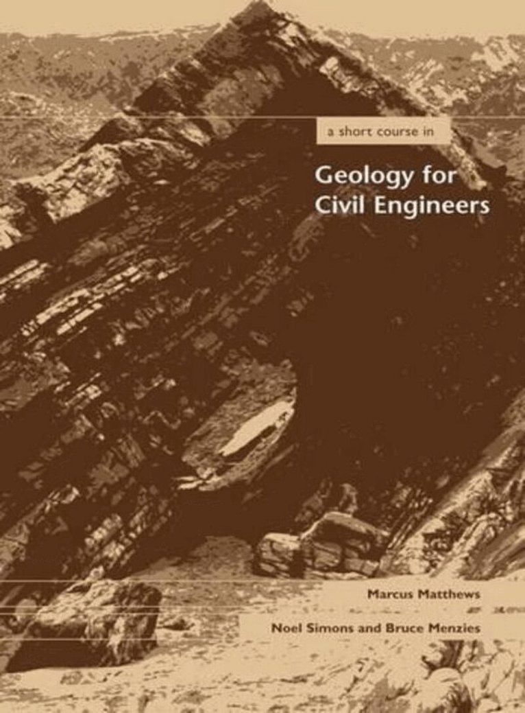 Marcus Matthews, Noel Simons, Bruce Menzies - Short Course in Geology for Civil Engineers, Inbunden. Tillgänglighet: Tillfälligt slut