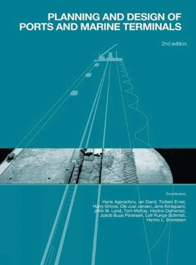 Planning and Design of Ports and Marine Terminals av Hans Agerschou
