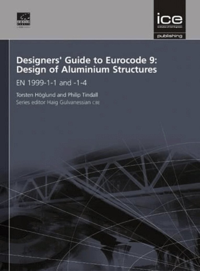 Philip Tindall, Torsten Hoeglund - Designers' Guide to Eurocode 9: Design of Aluminium Structures, Inbunden. Tillgänglighet: Tillfälligt slut