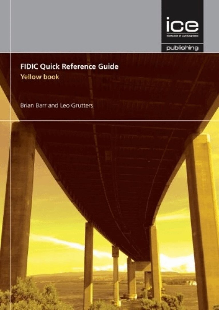 Brian Barr, Leo Grutters - FIDIC Quick Reference Guide: Yellow Book, Häftad. Tillgänglighet: Tillfälligt slut
