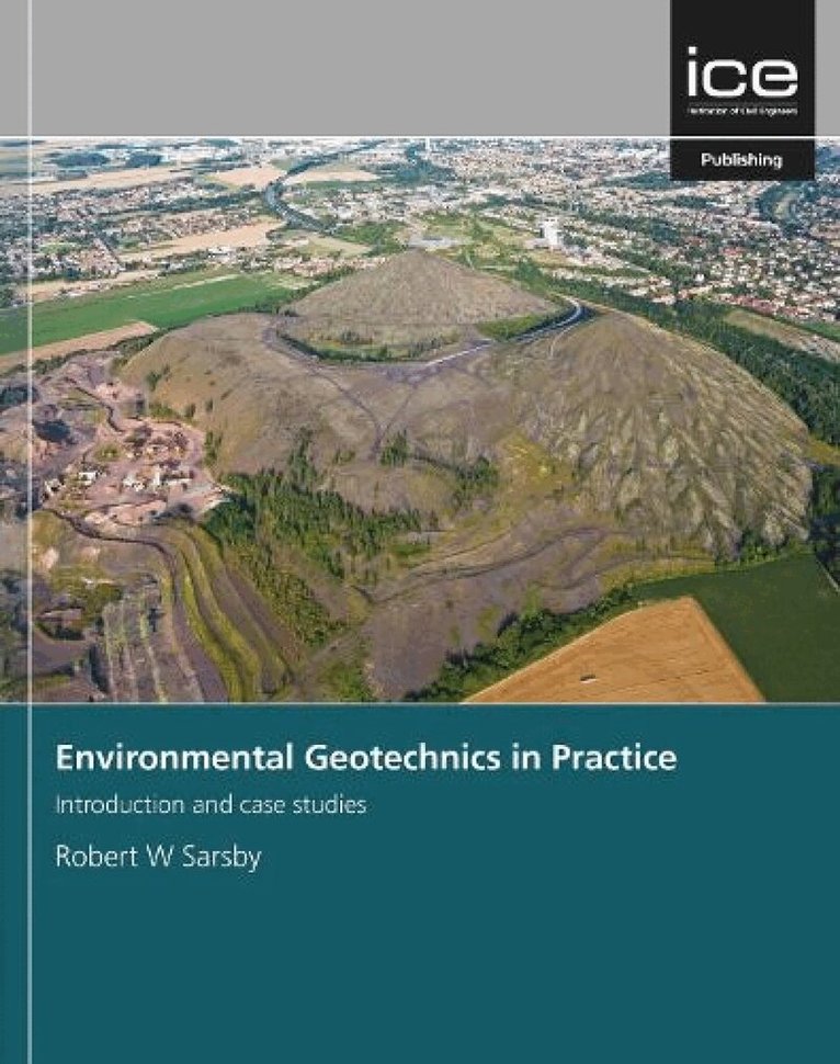 Robert Sarsby - Environmental Geotechnics in Practice, Inbunden