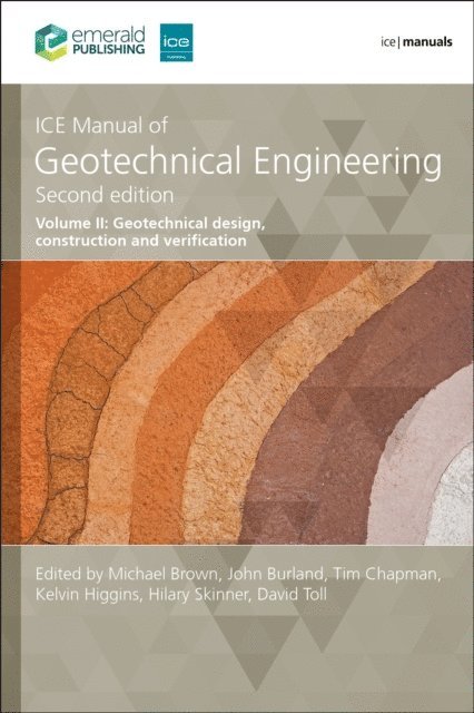 John Burland, Mike Brown, Kelvin Higgins, D G Toll, Hilary Skinner - ICE Manual of Geotechnical Engineering Volume 2, E-bok