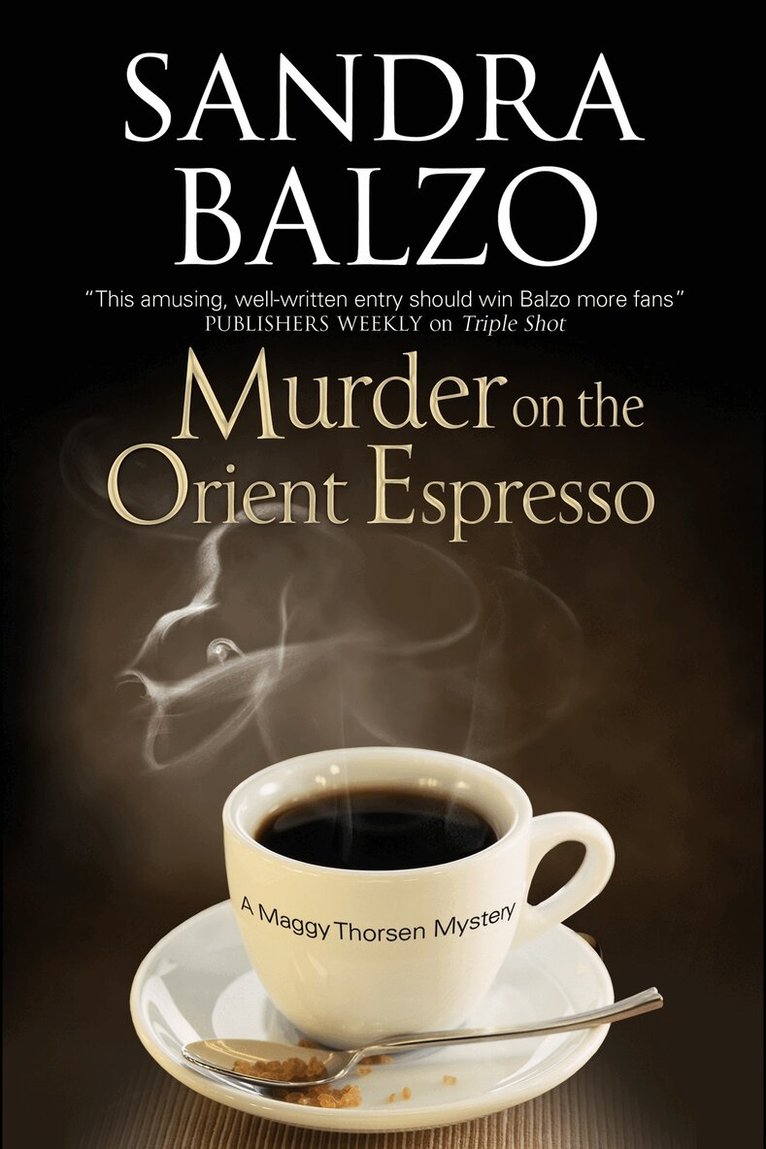 Sandra Balzo Balzo - Murder on the Orient Espresso, Inbunden