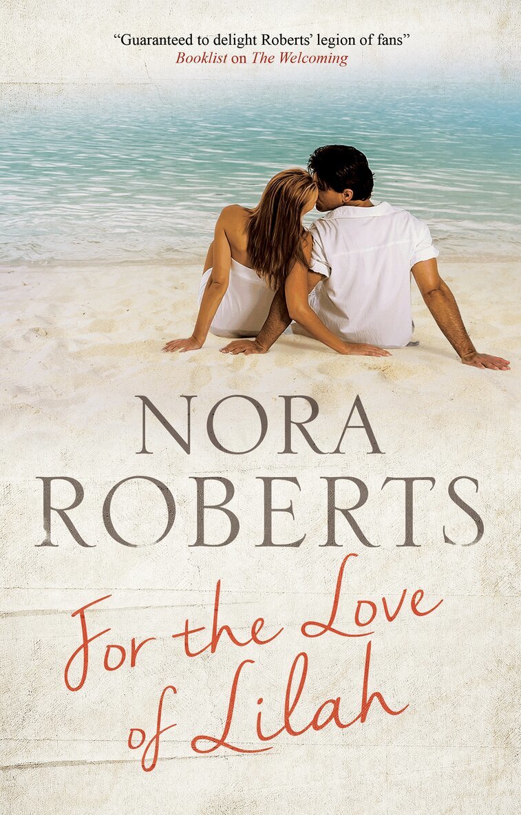 Nora Roberts - For the Love of Lilah, Inbunden