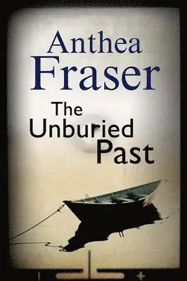 Anthea Fraser - The Unburied Past, Inbunden. Tillgänglighet: Lägg i varukorg