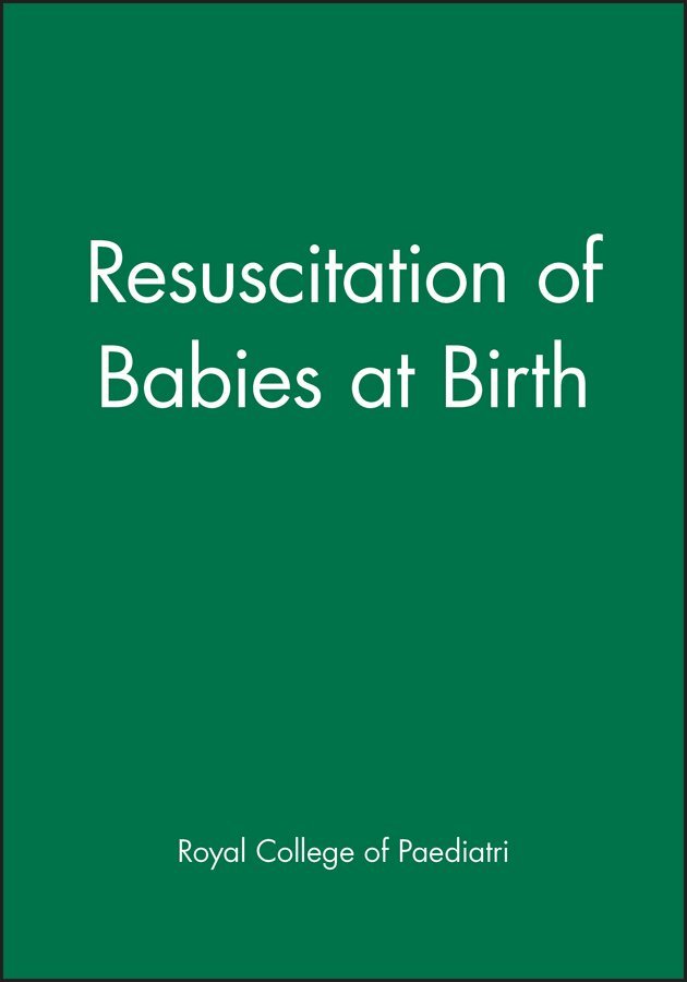 Royal College of Paediatrics and Child Health, Royal College of Oestetricians and Gynaecologists - Resuscitation of Babies at Birth, Häftad