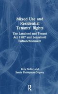 Mixed Use and Residential Tenants' Rights: The Landlord and Tenant Act 1987 and Leasehold Enfranchisement
