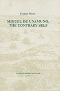 Miguel de Unamuno: The Contrary Self