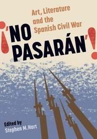 No Pasarn: Art, Literature and the Civil War