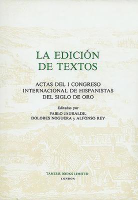 Pablo Jauralde, Dolores Noguera - La Edición de Textos: Actas del I Congreso Internacional de Hispanistas del Siglo de Oro, Inbunden