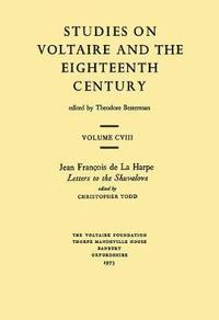 Jean Franois de la Harpe, 'Letters to the Shuvalovs'