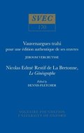 Vauvenargues trahi: pour une dition authentique de ses uvres ; Nicolas Edme Restif de La Bretonne, Le Gnographe