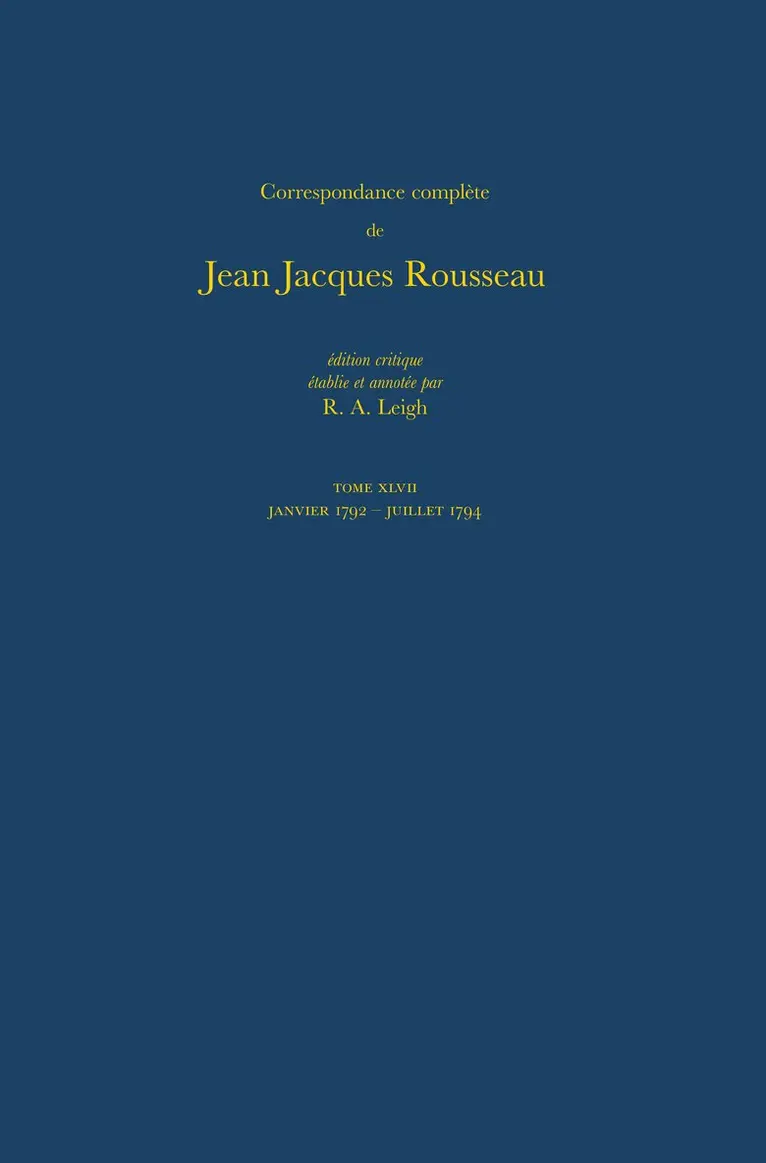 Jean-Jacques Rousseau, R A Leigh - Correspondance complète de Rousseau (Complete Correspondence of Rousseau) 47, Häftad. Tillgänglighet: Tillfälligt slut