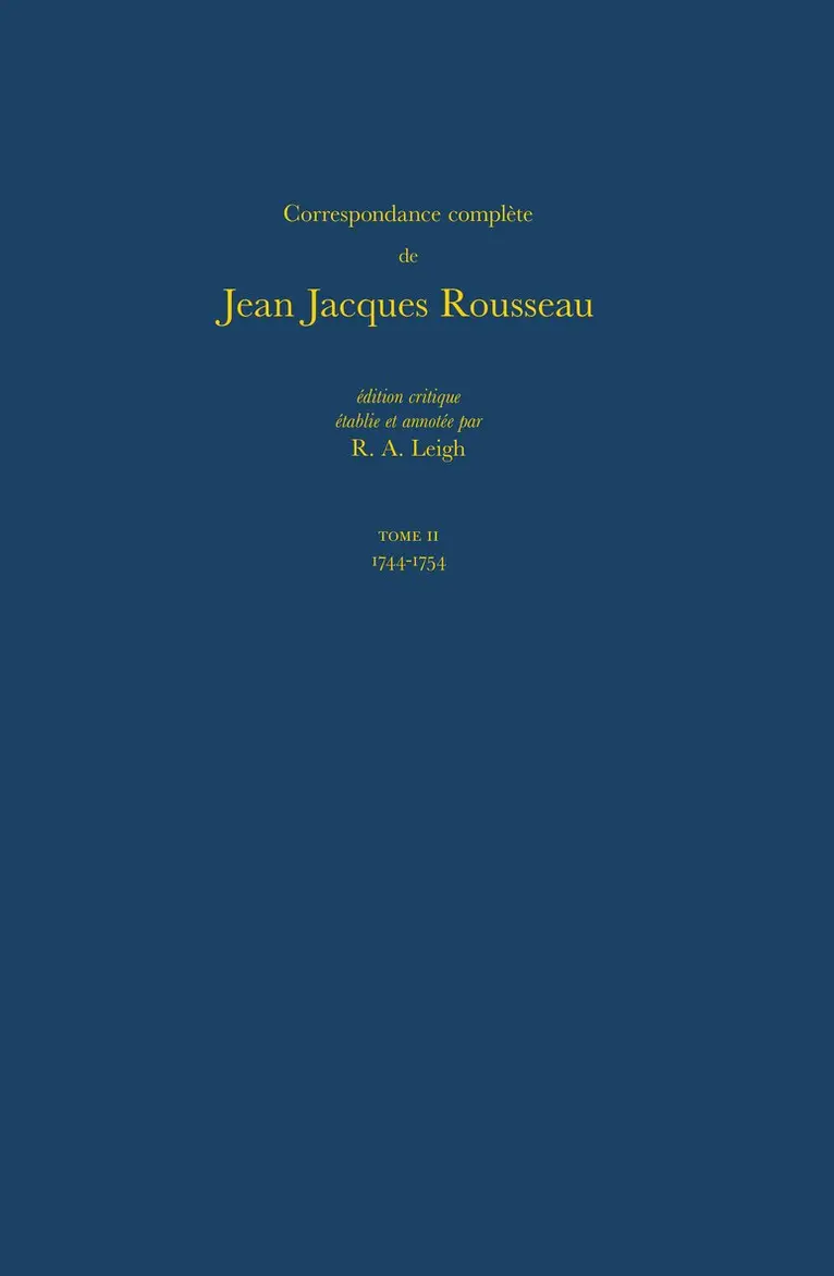Jean-Jacques Rousseau, R. A. Leigh - Correspondance complète de Rousseau (Complete Correspondence of Rousseau) 2, Inbunden. Tillgänglighet: Tillfälligt slut