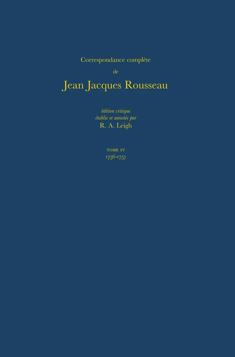 Jean-Jacques Rousseau, R. A. Leigh - Correspondance complète de Rousseau (Complete Correspondence of Rousseau) 4, Inbunden. Tillgänglighet: Tillfälligt slut